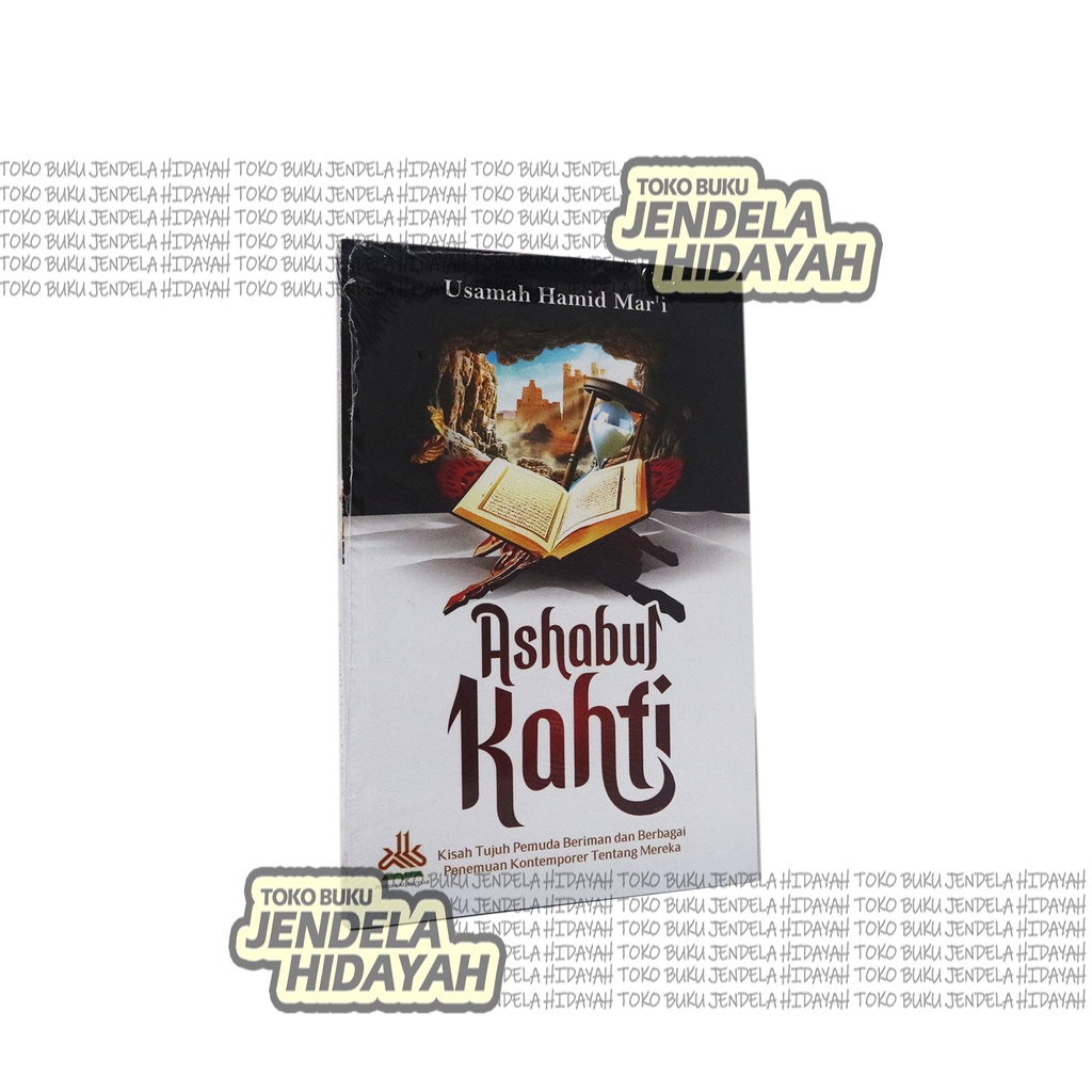 

Ashabul Kahfi Kisah Tujuh Pemuda Beriman dan Berbagai Penemuan Kontemporer Tentang Mereka - Pustaka Al-Kautsar