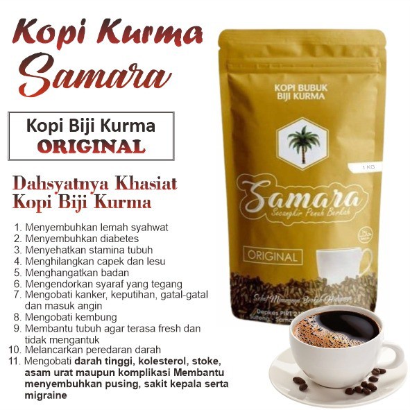 

Kopi Biji Kurma Samara Original 1KG / Kopi Kurma Samara / Kopi Bubuk Biji Kurma Samara New Cover