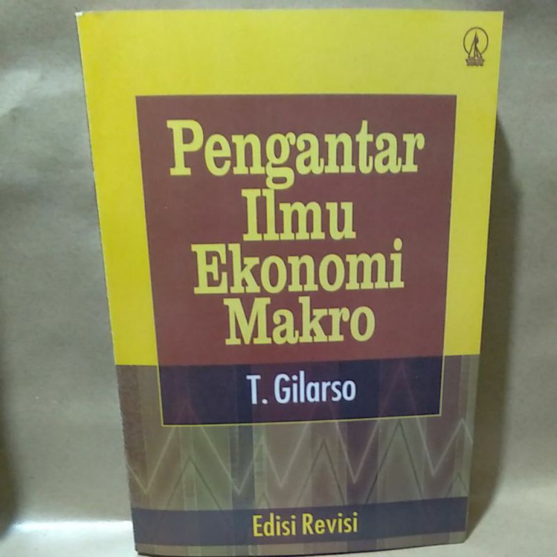 

Pengantar Ilmu Ekonomi Makro Edisi Revisi By T. Gilarso