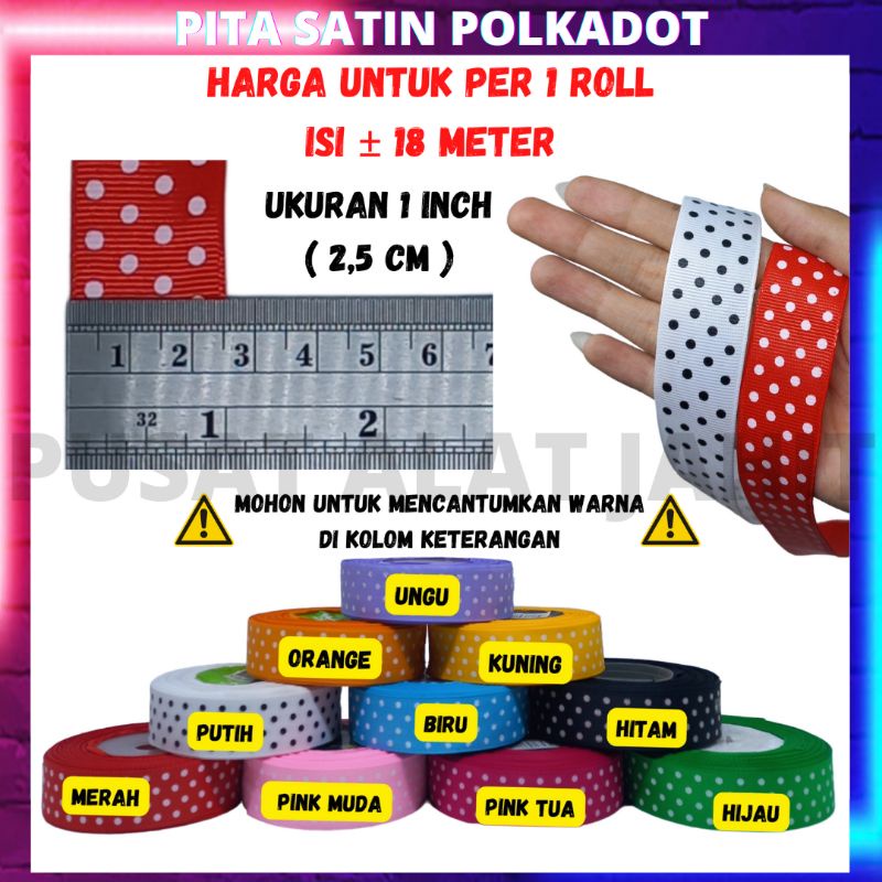 

PITA SATIN KADO KAIN HIAS AKSESORIS ANAK BAJU MOTIF POLKADOT POLKA LEBAR GEDE 2,5 CM 1 INCH PER ROLL