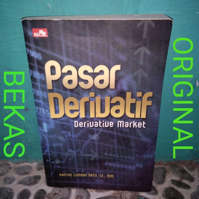 Buku Pasar Derivatif - Derivative Market - Pantas Lumban Batu - Elex Media Komputindo - Original