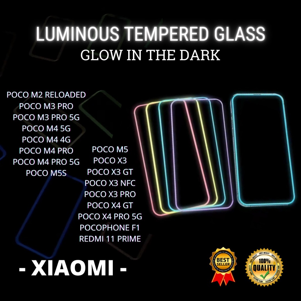 TEMPERED GLASS LUMINOUS GLOW IN THE DARK - XIAOMI POCO M2 RELOADED- M3- M3 PRO- M3 PRO 5G- M4 5G- M4 4G- M4 PRO- M4 PRO 5G- M5S- M5- X3- X3 GT- X3 NFC- X3 PRO- X4 GT- X4 PRO 5G-POCOPHONE F1-REDMI 11 PRIME