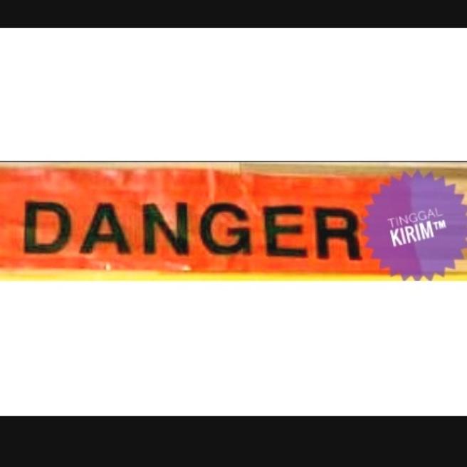 

police line barricade tape "DANGER" ukuran 3" x 300 meter