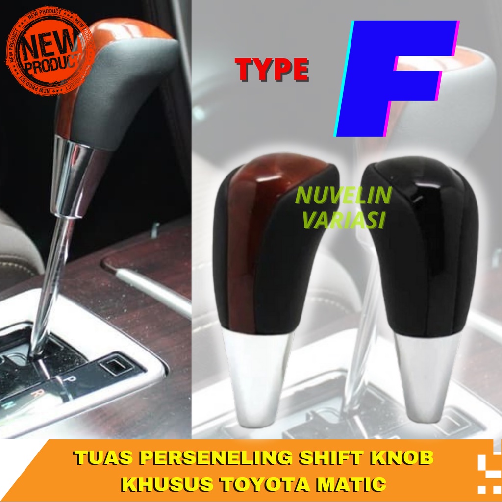 TUAS PERSENELING SHIFT KNOB TYPE - F KHUSUS MOBIL TOYOTA MATIC RUSH ,FORTUNER,INNOVA,YARIS,DLL