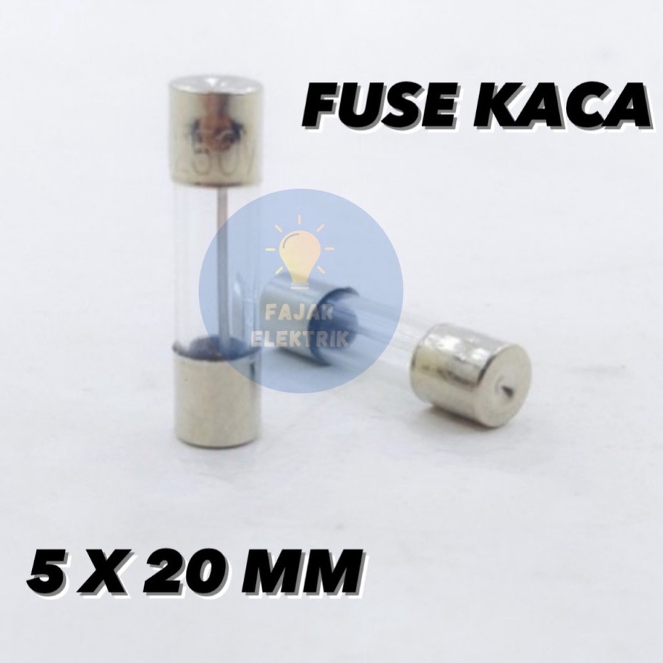 FUSE KACA KECIL/ FUSE SEKRING KACA KECIL  5 X 20 MM