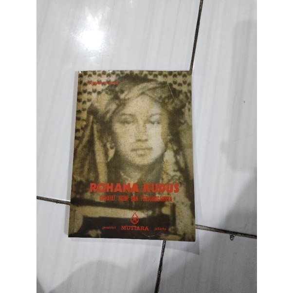 ROHANA KUDUS RIWAYAT HIDUP DAN PERJUANGANNYA - TAMAR DJAJA