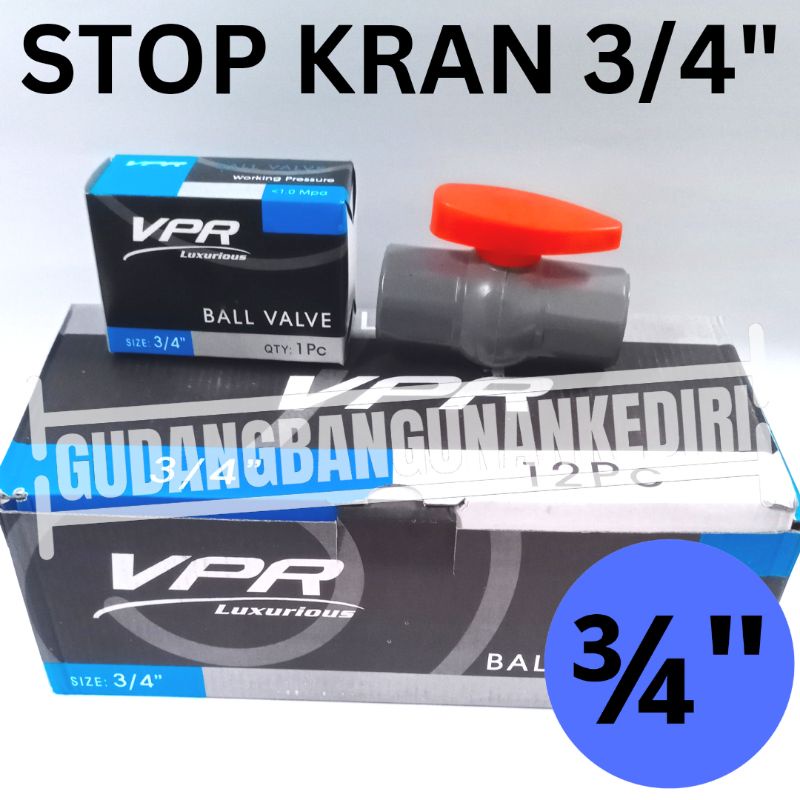 Stop Kran 3/4&quot; VPR Ball Valve 3/4&quot; Setop kran 3/4&quot; Stop Kran PVC 3/4&quot; VPR