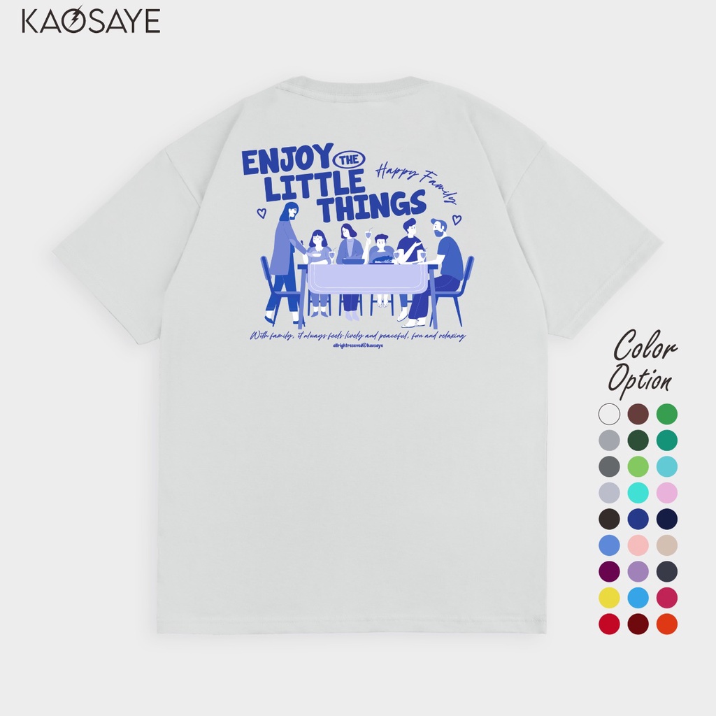 KAOSAYE - Enjoy The Little Things T-shirt (Pria & Wanita)