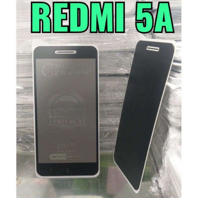 TEMPERED GLASS CERAMIC MATTE PRIVACY ANTI SPY REDMI 5A