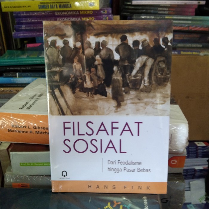 FILSAFAT SOSIAL DARI FEODALISME HINGGA PASAR BEBAS