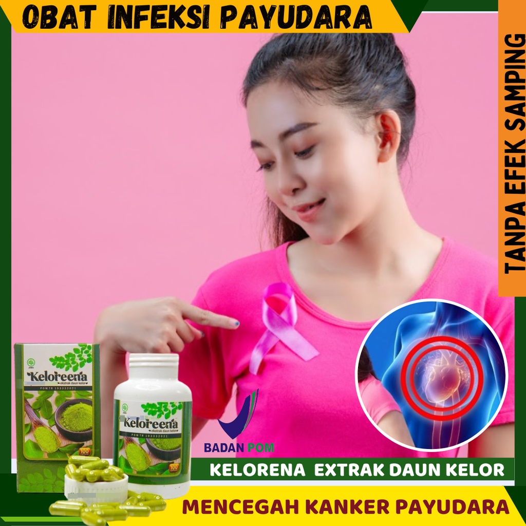 Obat Infeksi Payudara - Payudara Nyeri Saat Haid - Cedera Payudara - Nyeri Puting Payudara Kelorena 