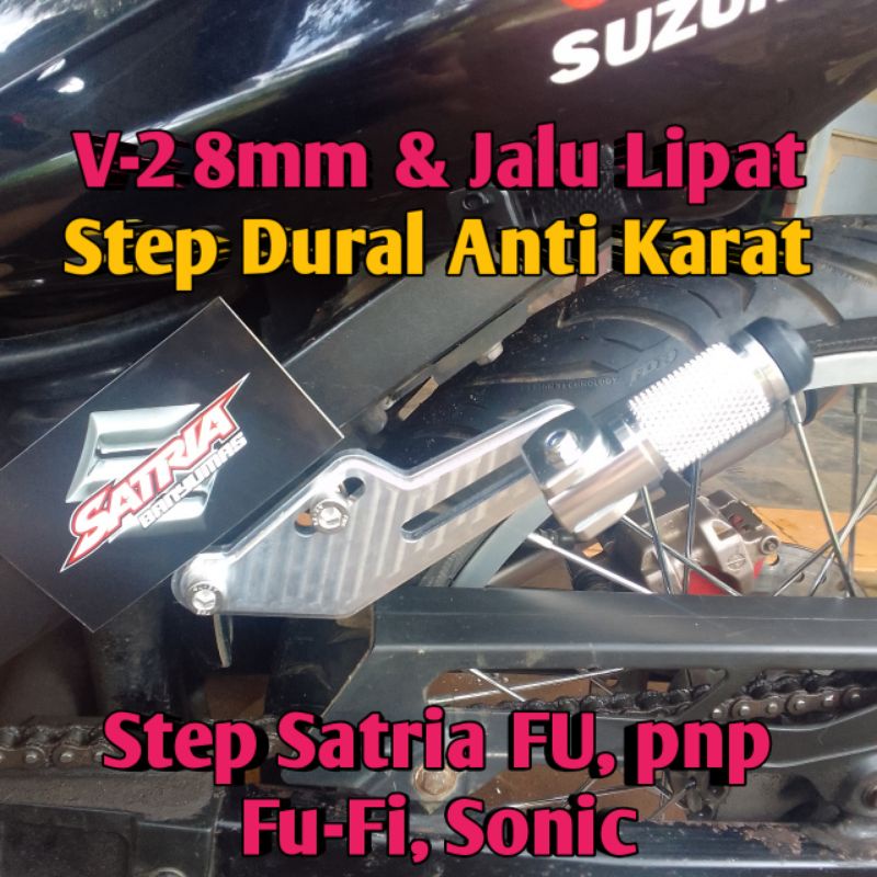 Step Boncengan Satria FU V-2 8mm & Jalu Lipat Dural Custom pnp Fu-Fi, Sonic. Step Boncengers Satria 