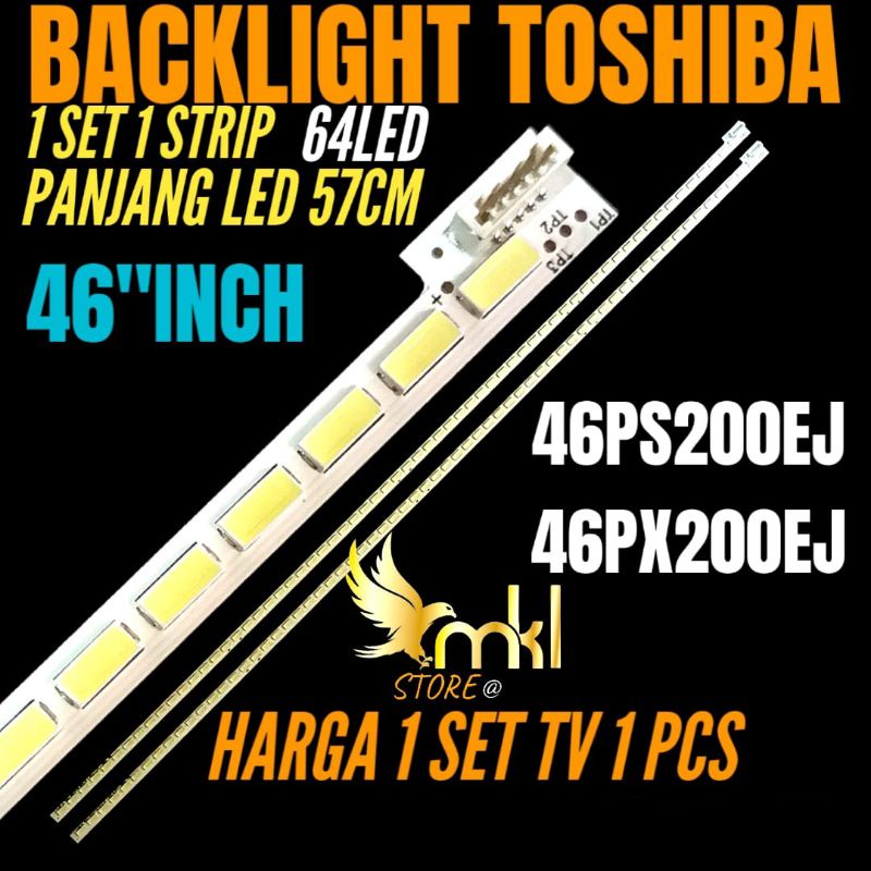 BACKLIGHT TV LED TOSHIBA 46 INCH 46PS200EJ-46PX200EJ BACKLIGHT TV LED TOSHIBA