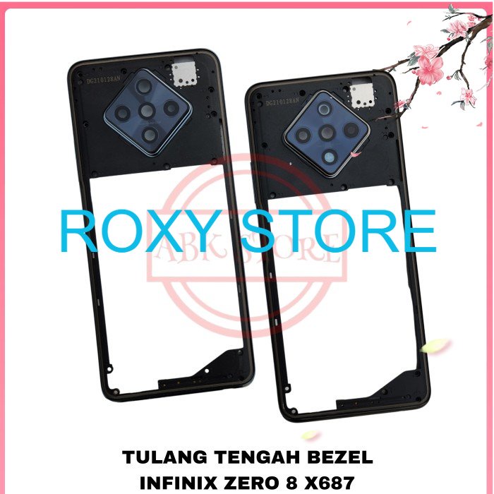 TULANG TENGAH BEZEL - BAZEL - MIDDLE FRAME INFINIX ZERO 8 X687