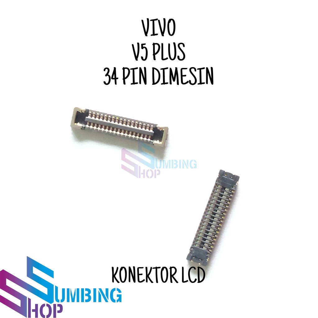 Konektor Lcd Soket Lcd Fpc Vivo V5 Plus 34 Pin Dimesin