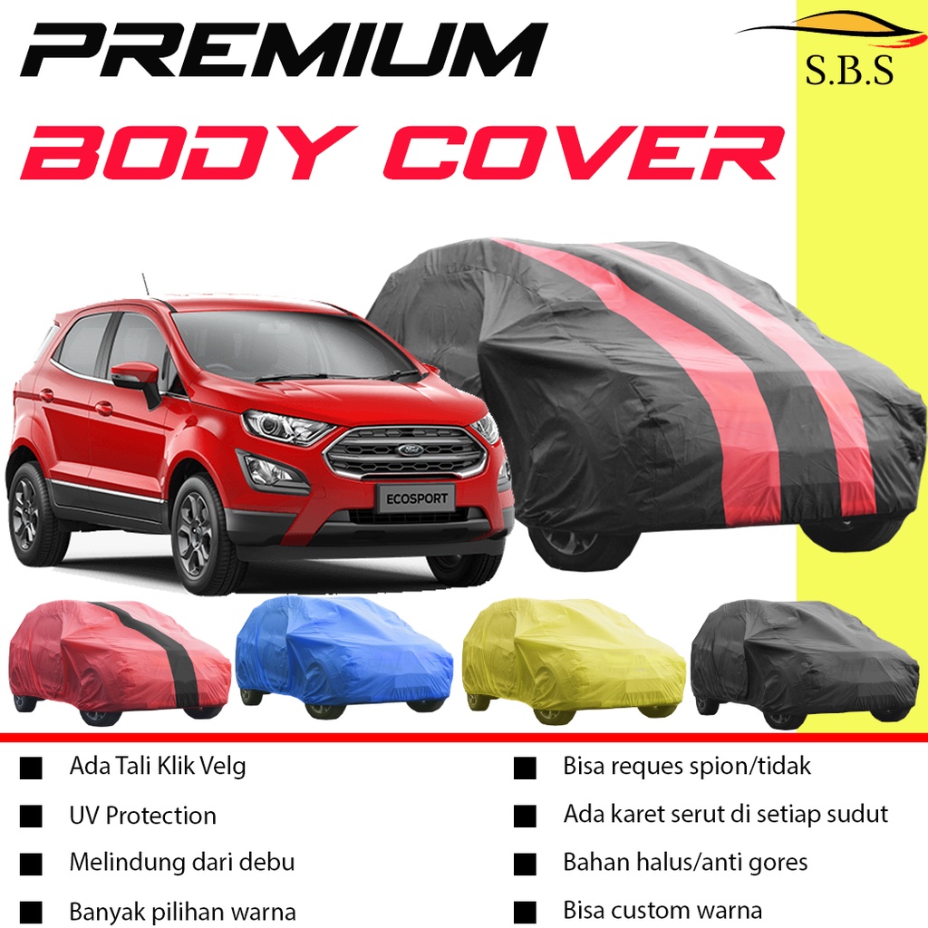 Body Cover Mobil ecosport Sarung Mobil ecosport/Ford ecosport/Ford/avanza xenia calya sigra mobilio sienta innova/innova lama/kijang long/kijang krista/kijang lgx/kijang super/brio/brio rs/brio satya/brio lama/new brio brio 2022/sx4/sx4 x over/ayla/agya