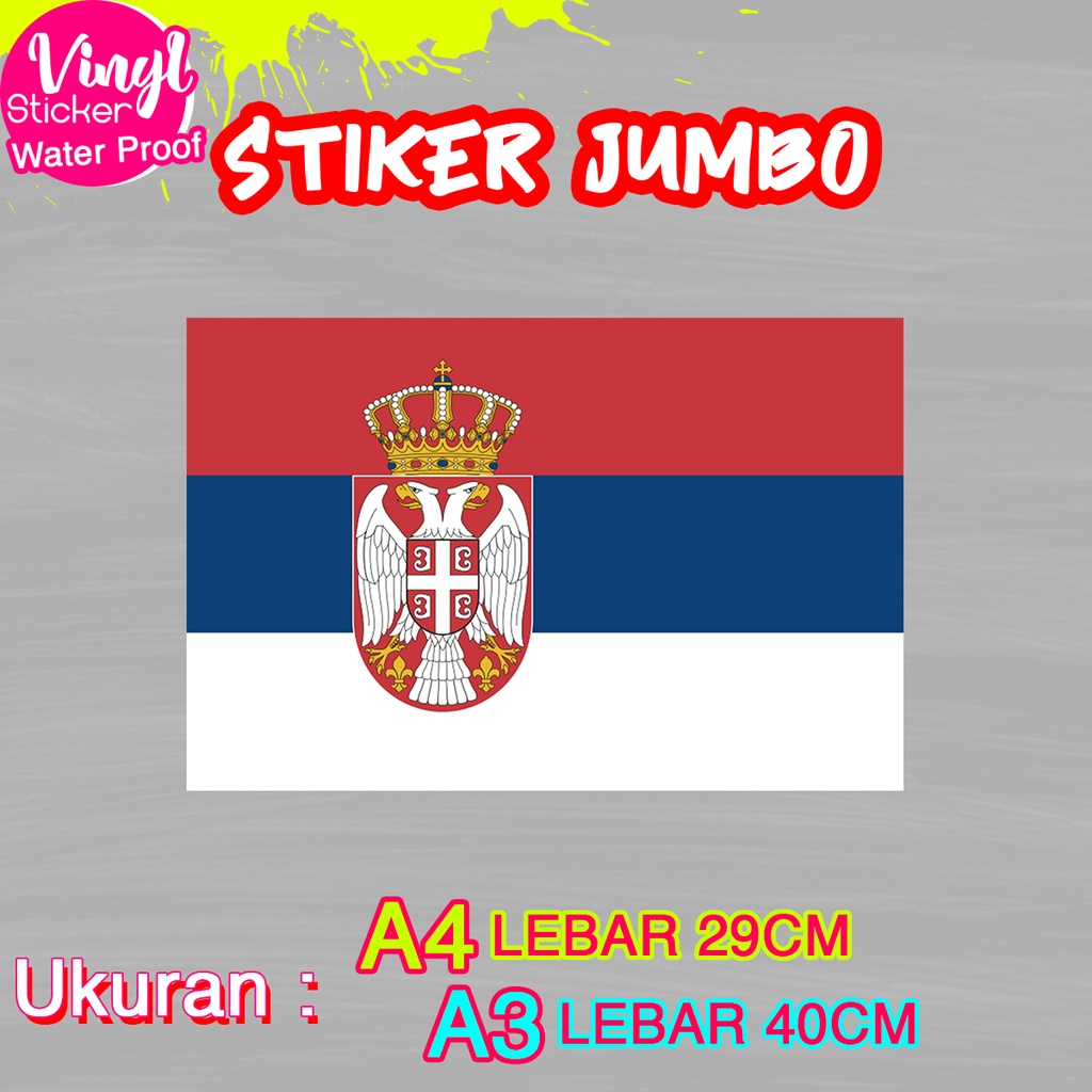 

Stiker Serbia Ukuran Jumbo Sticker Besar Size A4 A3 Vinyl Satuaan Motif Bendera Negara Dunia Bahan Anti Air