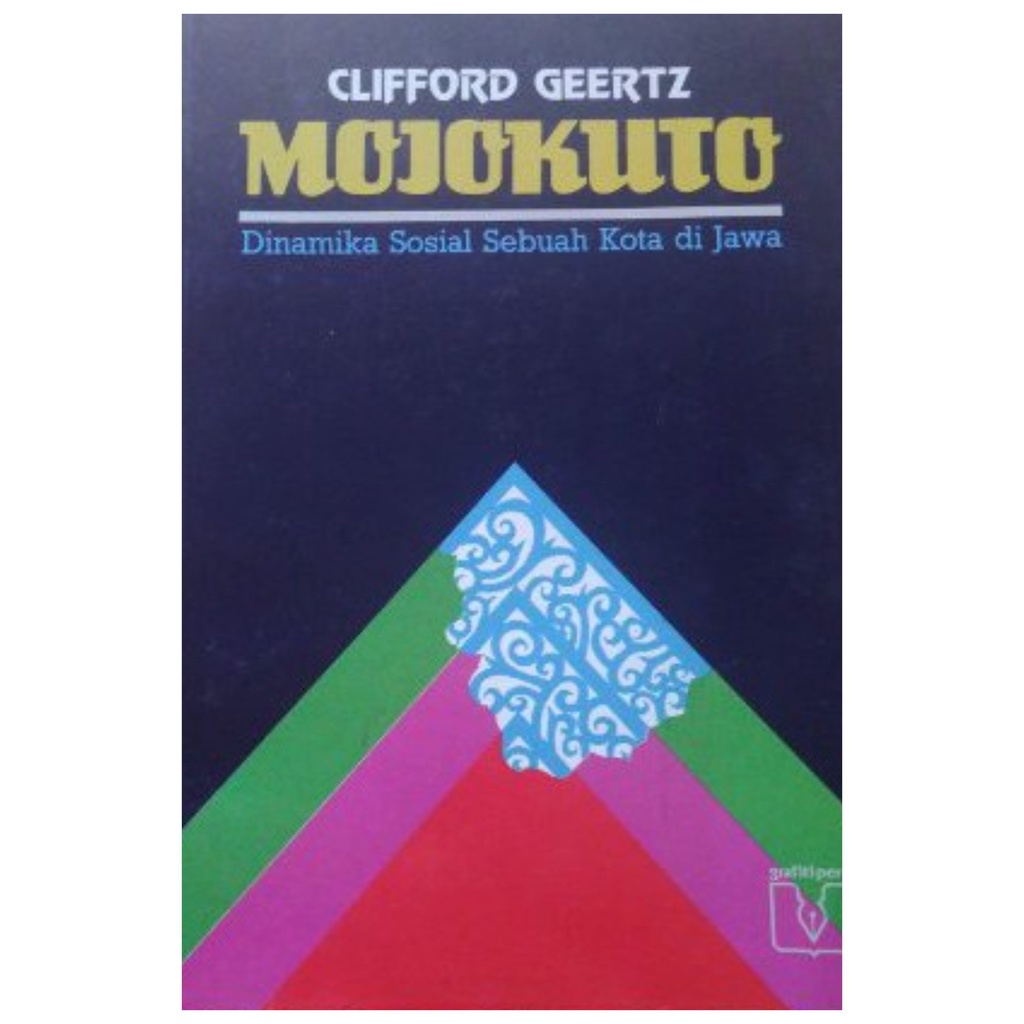 Mojokuto Dinamika Sosial Sebuah Kota Di Jawa - Clifford Geertz - NR