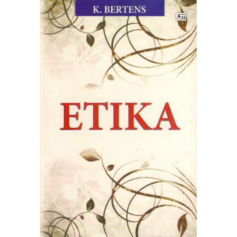 Buku ETIKA Bacaan Etika oleh K.BERTENS