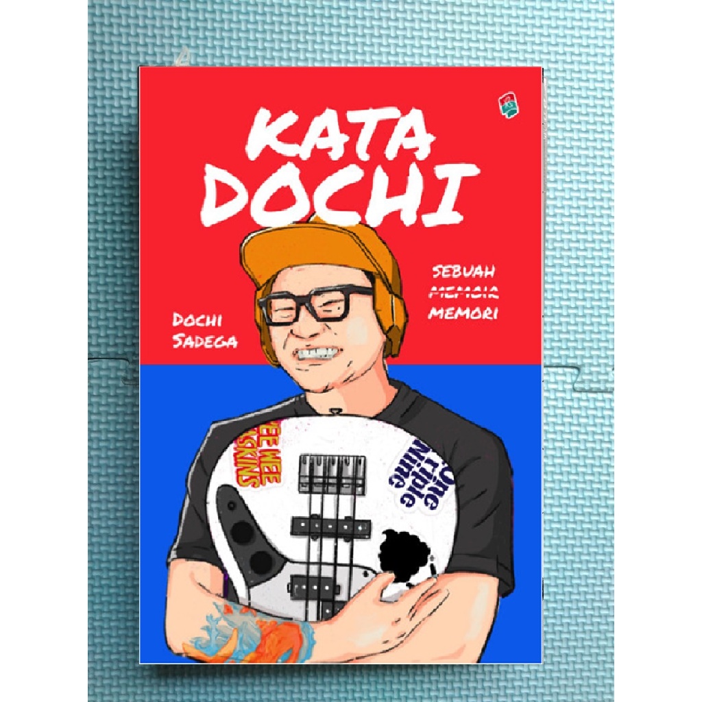 Dochi Sadega - Kata Dochi : Sebuah Memoar New Edition