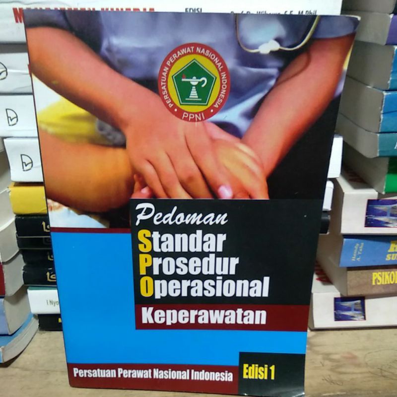 

Pedoman Standar Prosedur Operasional Keperawatan Edisi 1