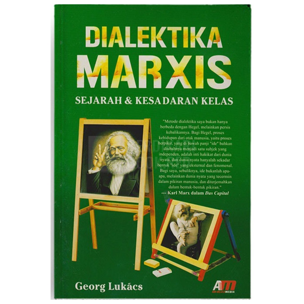 Dialektika Marxis Sejarah Dan Kesadaran Kelas - Georg Lucacs - NR