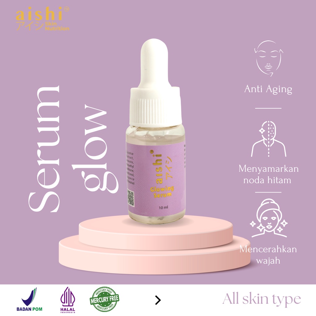 Aishi Glowing Serum--Nutrisi Optimal Pada Kulit
