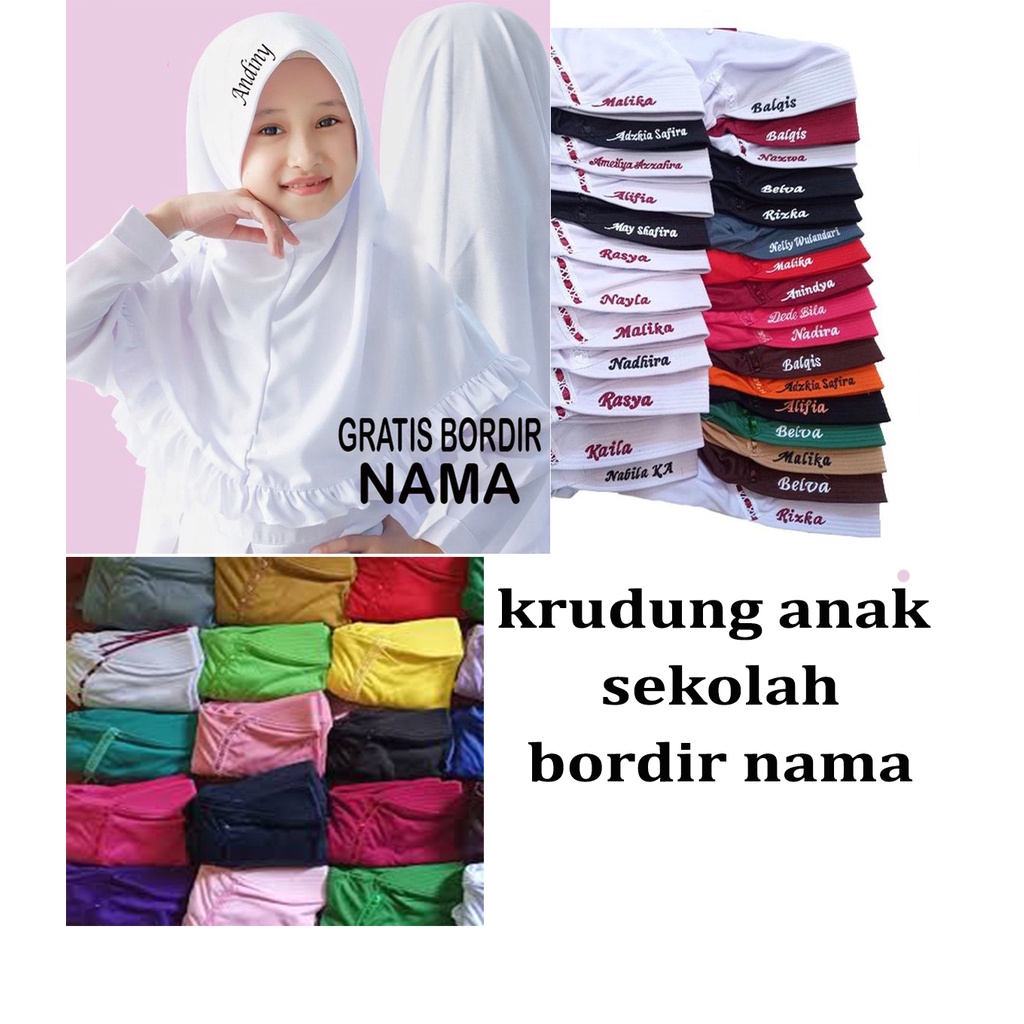 KRUDUNG ANAK SKOLAH GRATIS BORDIR NAMA, JILBAB ANAK SKOLAH TK SD SMP BORDIR NAMA