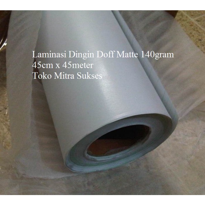 

LAMINASI DINGIN DOFF 45CM X 45M X 140GRAM
