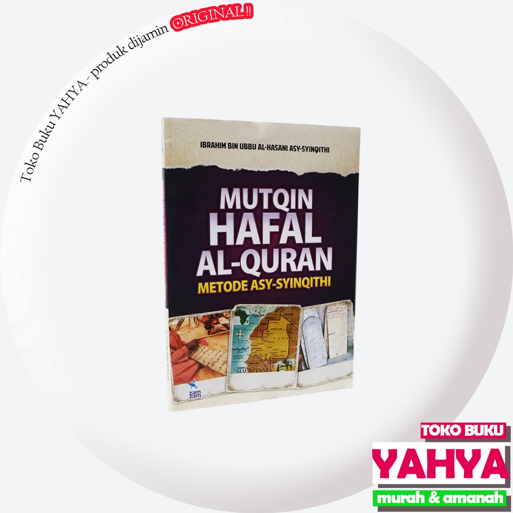 

Mutqin Hafal Al Quran Metode Asy Syinqithi - Penerbit : Zamzam - TBY