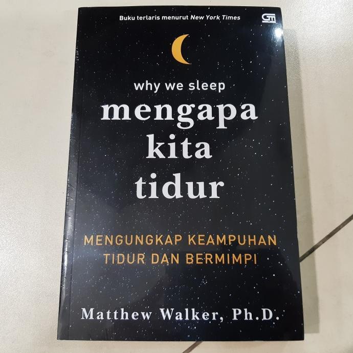 

Buku Mengapa Kita Tidur (Why We Sleep) - Matthew Walker, Ph.D.