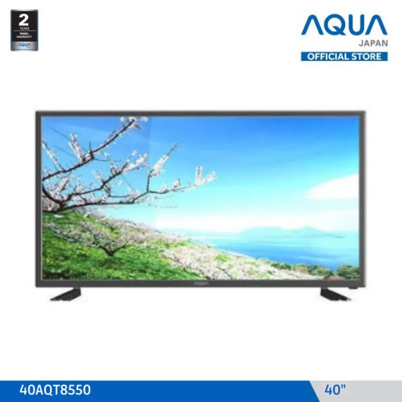 TV LED AQUA 40" Inch LE40AQT8550 Garansi 5 Tahun