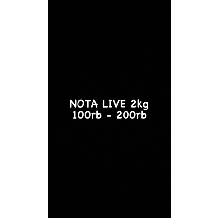 Nota Live 100rb-200rb, 2kg