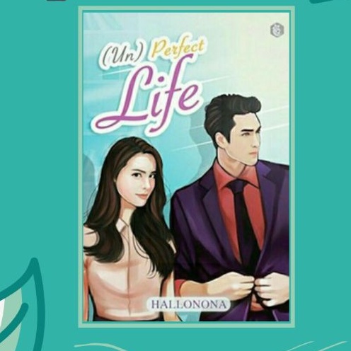 Novel (Un) Perfect Life - hallononaaa