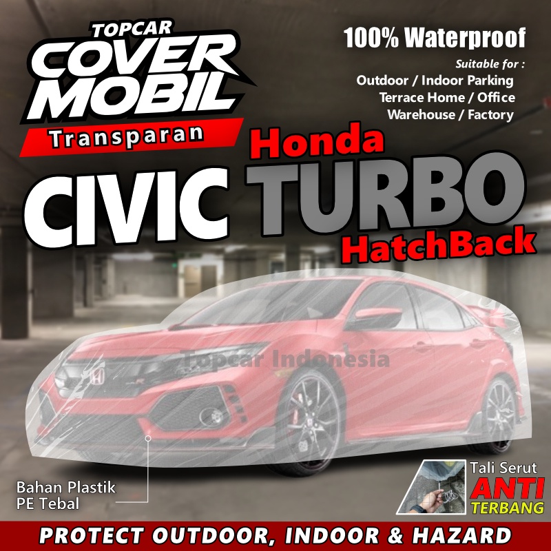 Cover Mobil Transparan Honda Civic Turbo Hatcback Plastik Tebal Plastik Waterproof Outdoor Indoor Part Mobil Aksesoris Exterior Selimut Pelindung Anti Air Debu Kotoran Hewan Teras Gudang Rumah by TOPCAR