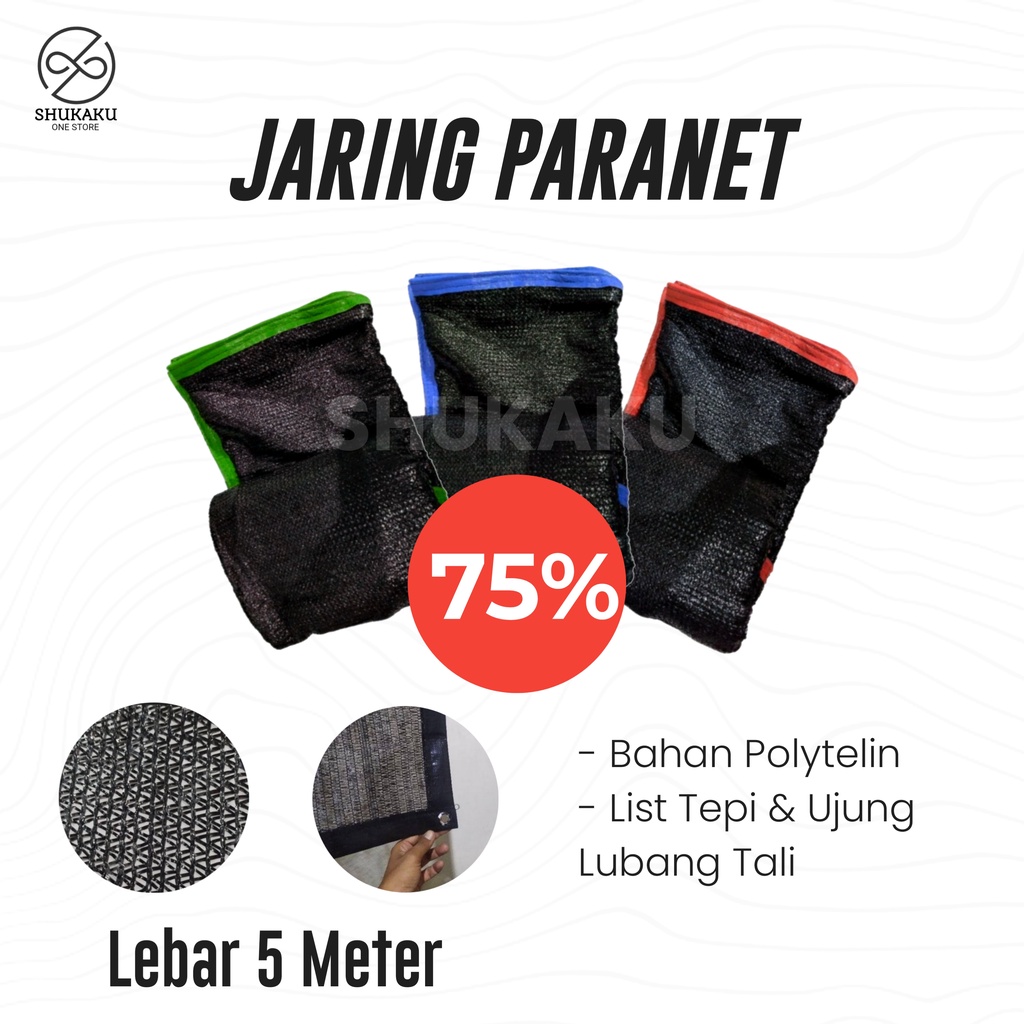 Paranet 75 Lebar 5 Meter Jaring Tanaman Anti Panas Matahari / Shade Net