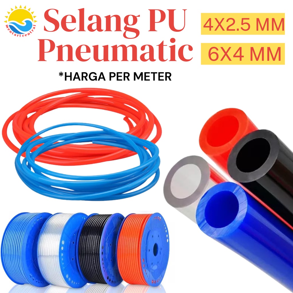 Hose Pu Selang Pu (PollyUrethane) Ukuran OD 4mm x 2,5 mm dan 6mm x 4 mm  Harga Permeter