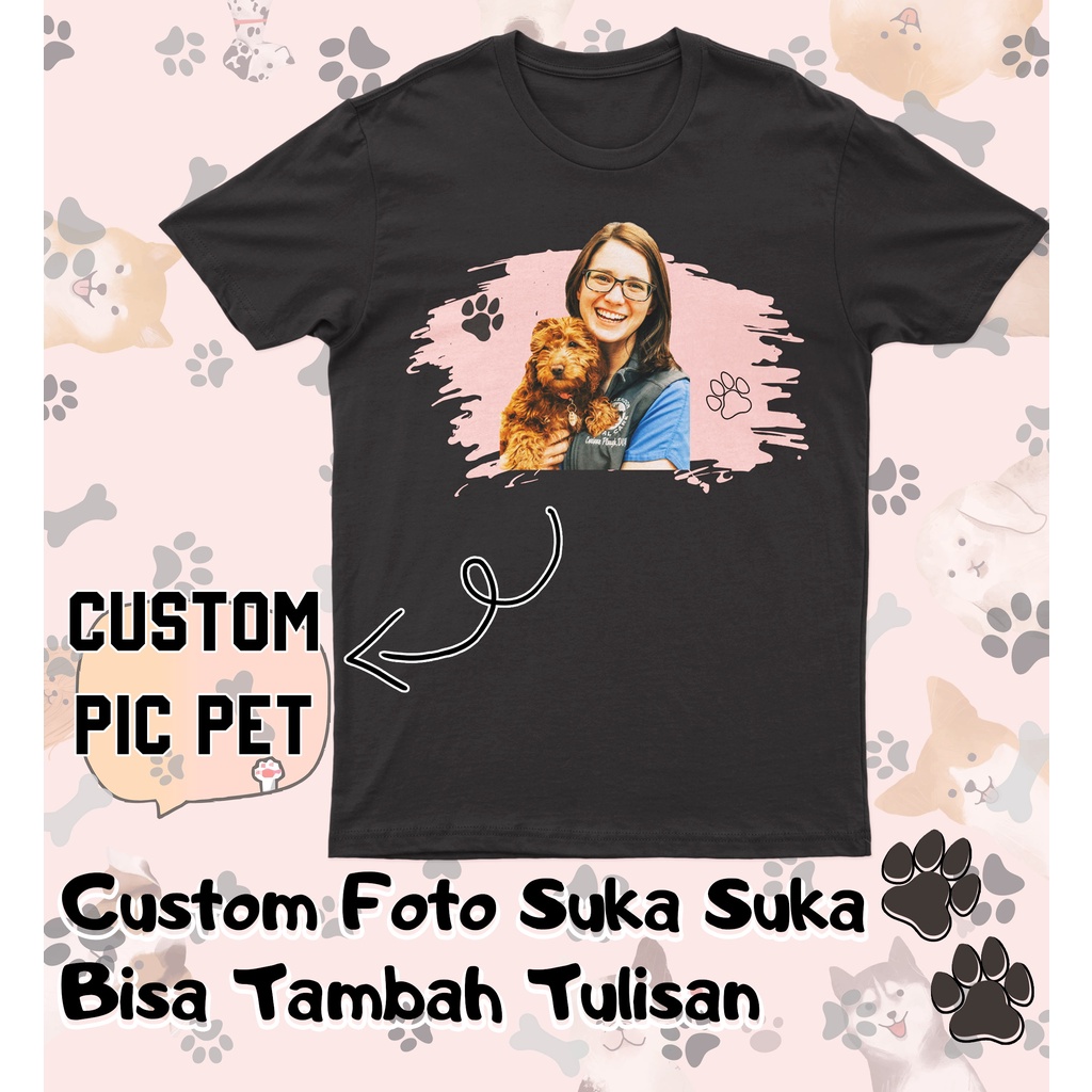 Kaos PET Anak / Pria / Wanita Custom Couple / Peliharaan Anjing Kucing / Cetak Nama &amp; Foto By Request Bahan Katun Cotton Combed 30s Premium