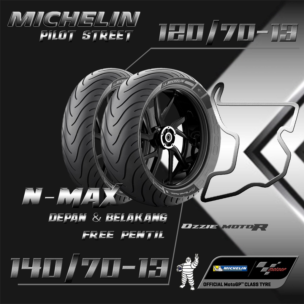 Ban Motor Michelin Pilot Street 120/70 - 13 &amp; 140/70 - 13 Yamaha NMAX upsize 120/70-13 dan 140/70-13 PILOTSTREET