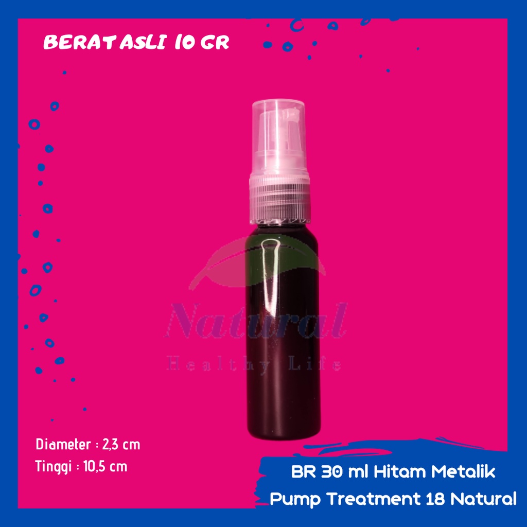 BOTOL 30ML HITAM TUTUP PUMP TREATMENT BAHAN PET NECK 18