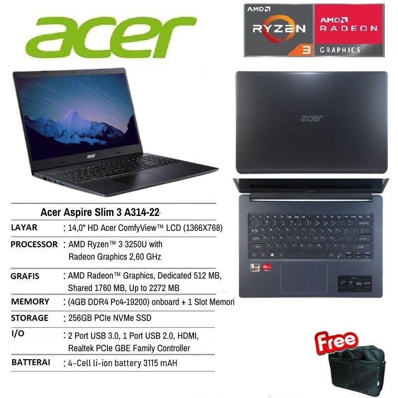 ACER ASPIRE SLIM 3 A314-22-R3FS AMD Ryzen™ 3 3250U / 4GB / 256GB SSD NVme / AMD RADEON / 14" HD - Free Tas Laptop