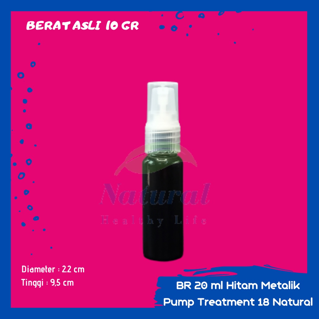 BOTOL 20ML HITAM PUMP TREATMENT HITAM BAHAN PET NECK 18