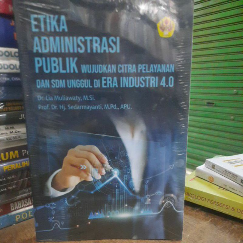 Etika administrasi publik wujudkan citra pelayanan.