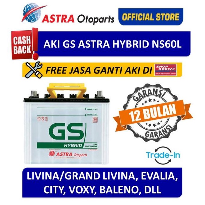 Voucher Aki GS ASTRA Hybrid NS60L Livina Grand Livina Free Jasa Ganti