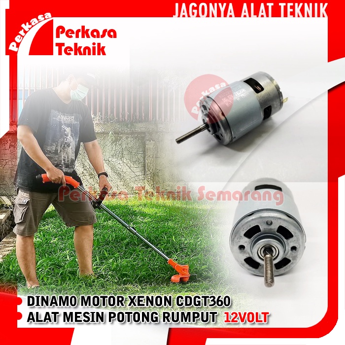 Dinamo Motor Alat Mesin Potong Rumput Baterai 12Volt Batery Cordless XENON CDGT360