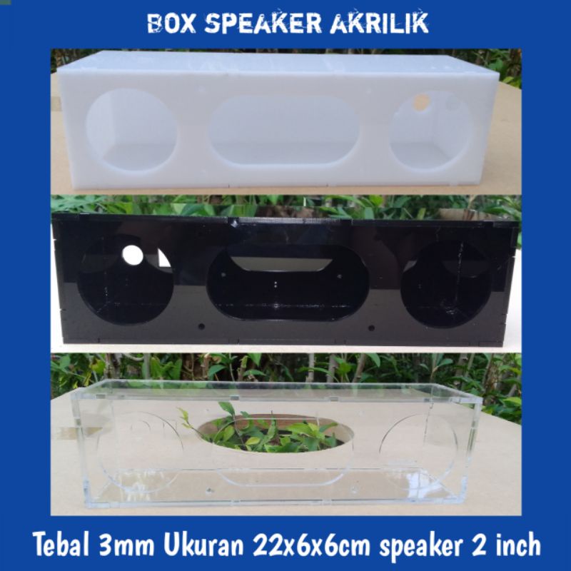 Box Speaker Akrilik 3mm DIY 2 inch 22x6x6