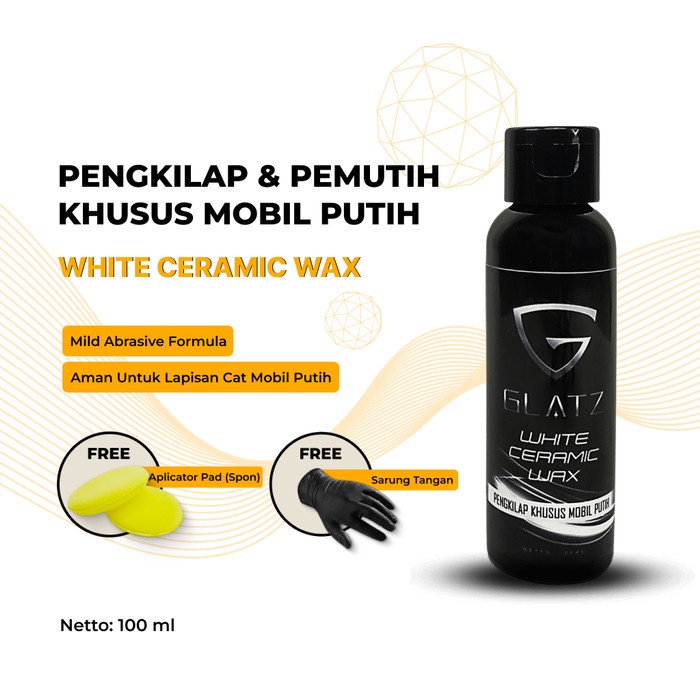 Pengkilap Body Mobil Putih GLATZ-White Ceramic Wax Pemutih Mobil