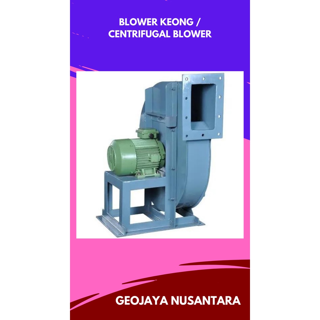 Blower Keong / Centrifugal blower
