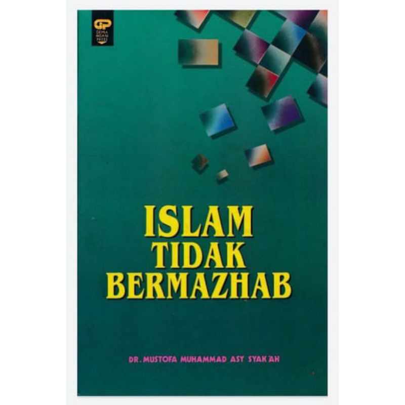 Buku Islam Tidak Bermazhab - Mustofa Muhammad