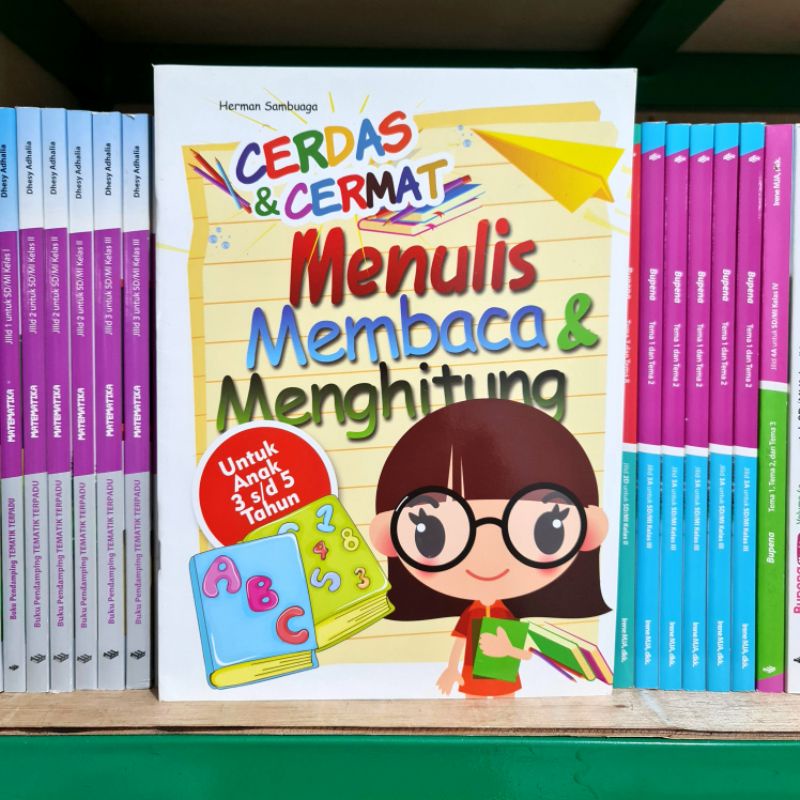 Buku Cerdas &amp; Cermat Menulis Membaca dan Menghitung Untuk Anak usia 3 sampai 5 Tahun